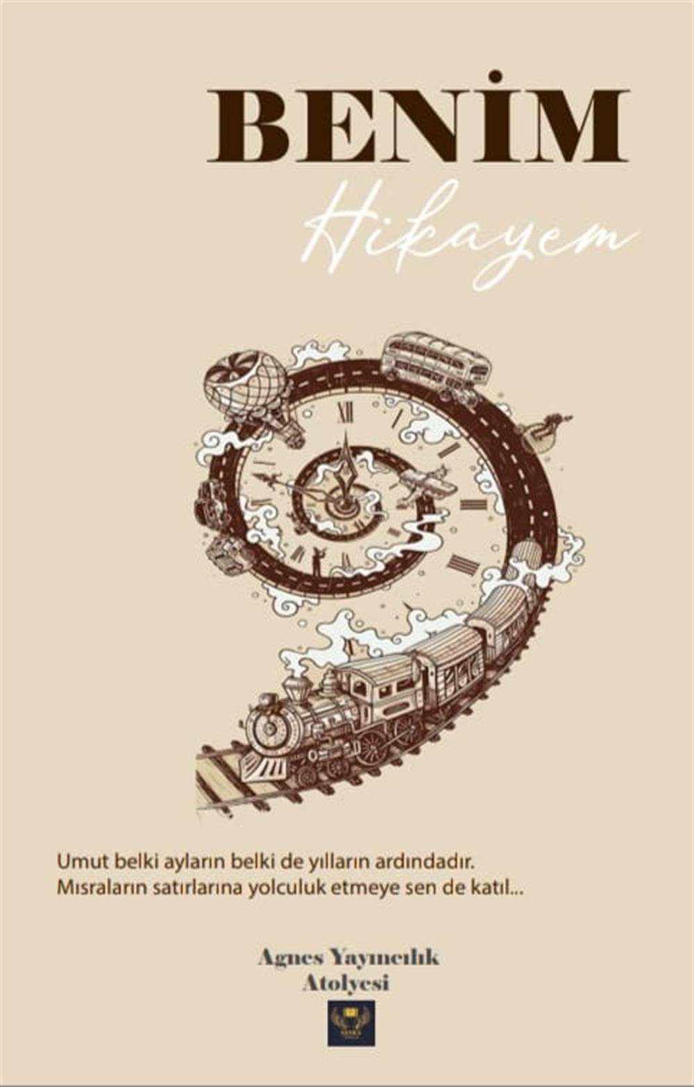 Benim Hikayem , Kolektif , Agnes Yayımcılık , 9786067132468 ,