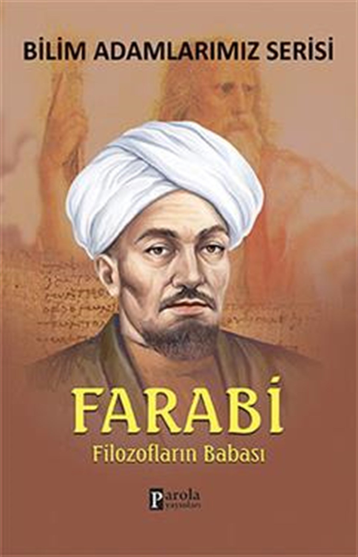 Bilim Adamlarımız Serisi : Farabi