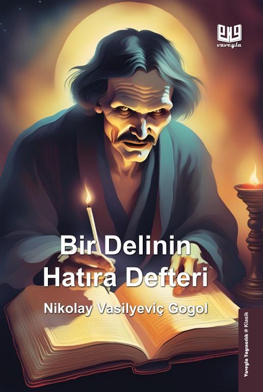 Bir Delinin Hatıra Defteri , Nikolay Vasilyeviç Gogol , Vaveyla Yayıncılık , 9786257946988 ,