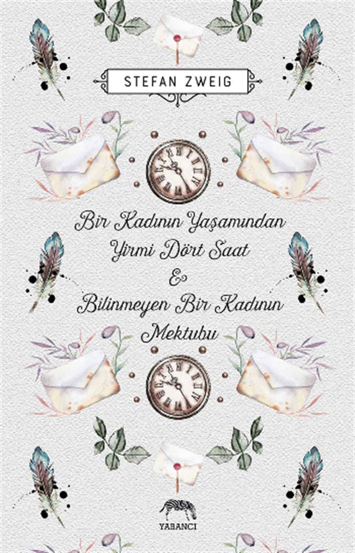 Bir Kadının Yaşamından Yirmi Dört Saat & Bilinmeyen Bir Kadının Mektubu (Ciltli)
