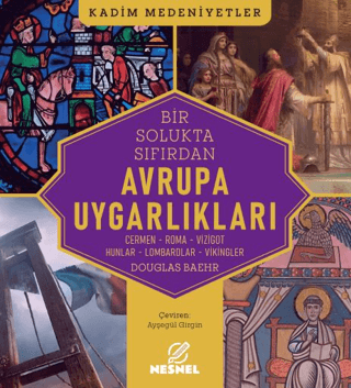 Bir Solukta Sıfırdan Avrupa Uygarlıkları