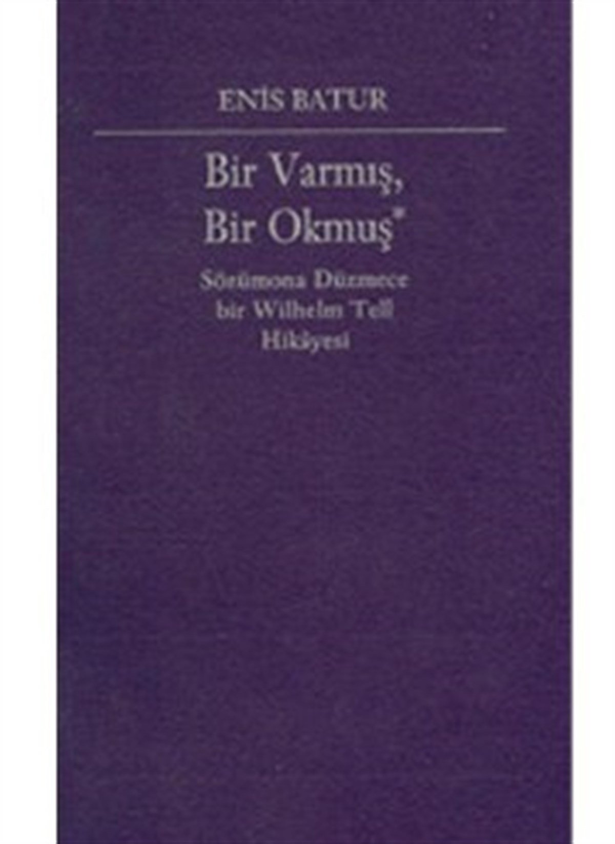 Bir Varmış, Bir Okmuş