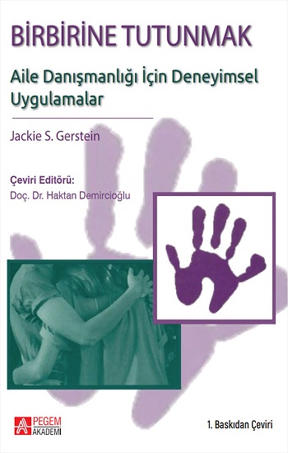 Birbirine Tutunmak: Aile Danışmanlığı için Deneyimsel Uygulamalar
