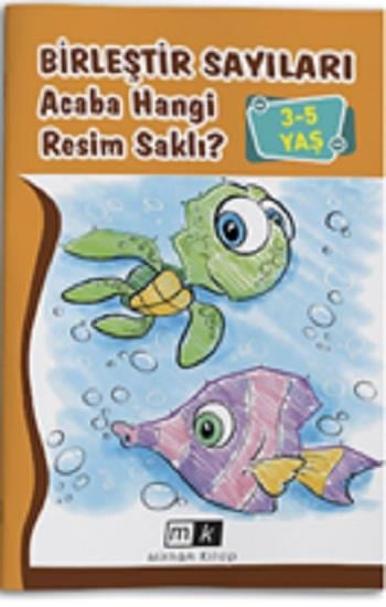 Birleştir Sayıları Acaba Hangi Resim Saklı ? 3-5 yaş