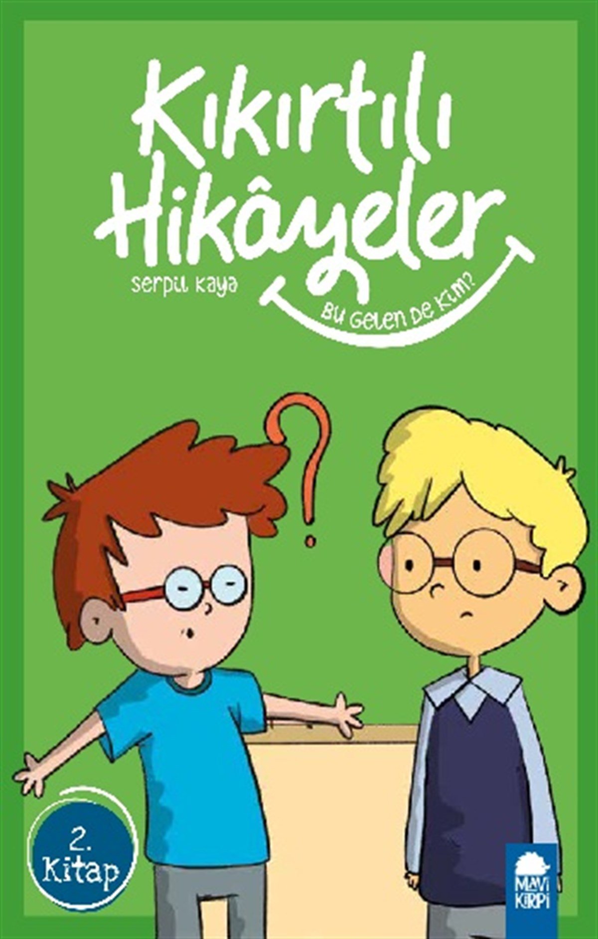 Bu Gelen de Kim - Kıkırtılı Hikayeler (3. Sınıf)