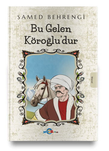Bu Gelen Köroğlu’dur