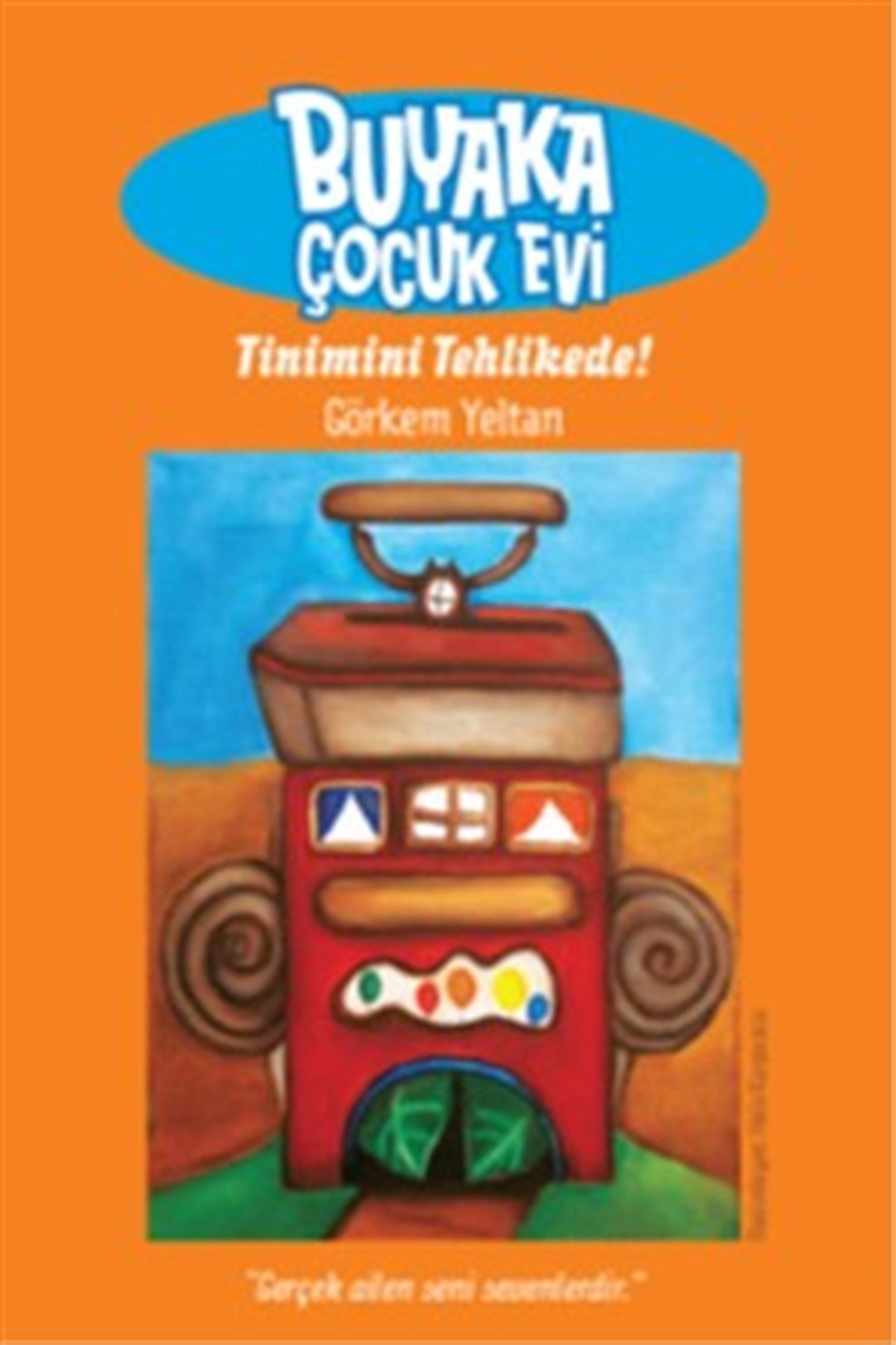 Buyaka Çocuk Evi 1 - Tinimini Tehlikede