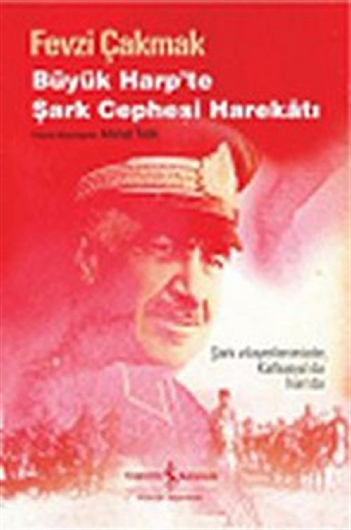 Büyük Harp’te Şark Cephesi Harekatı