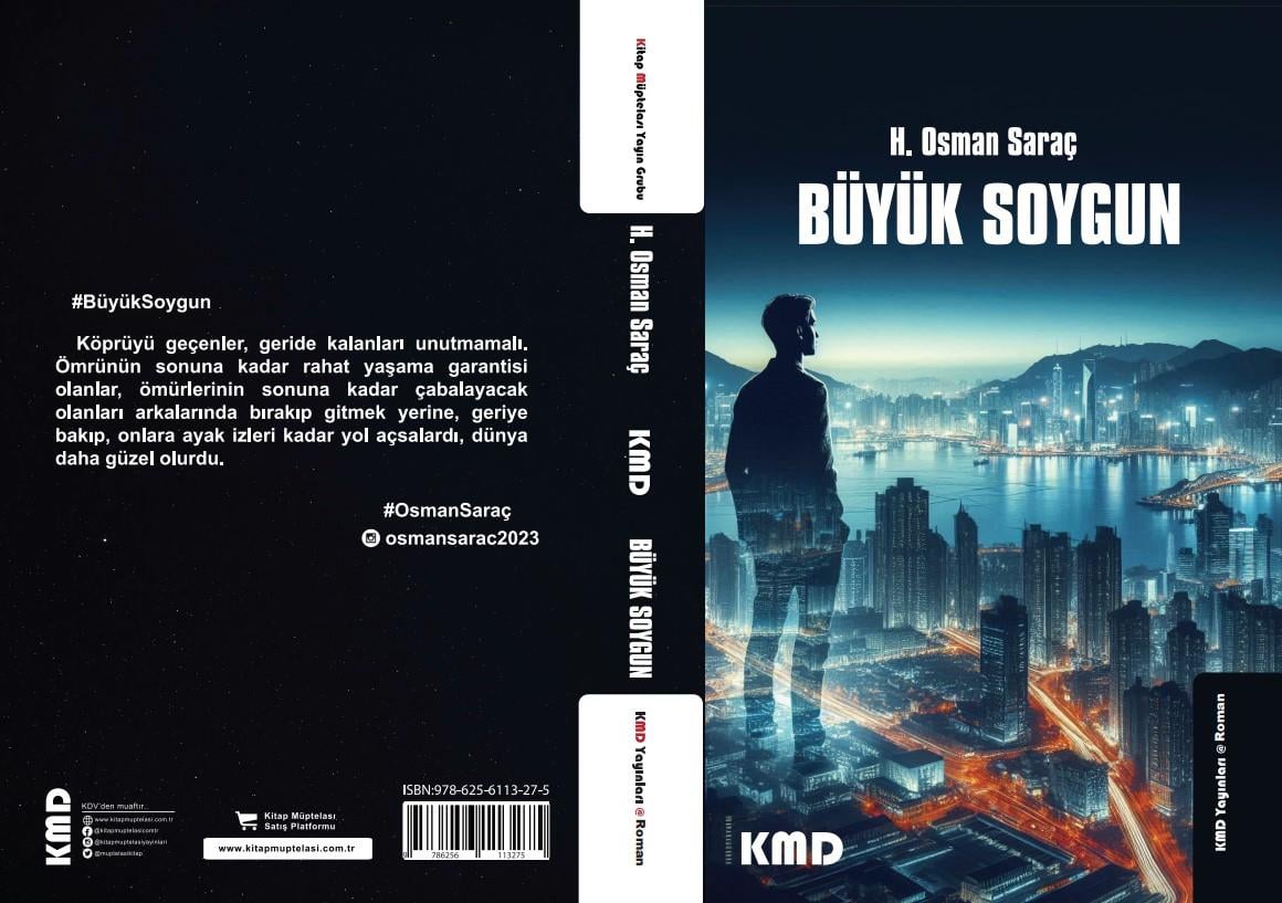 Büyük Soygun , H. Osman Saraç , KMD Yayınları , 9786256113275 ,