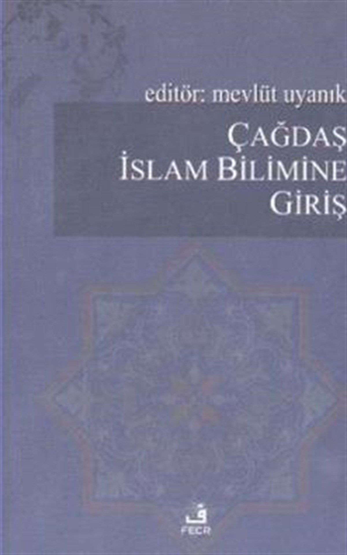 Çağdaş İslam Bilimine Giriş