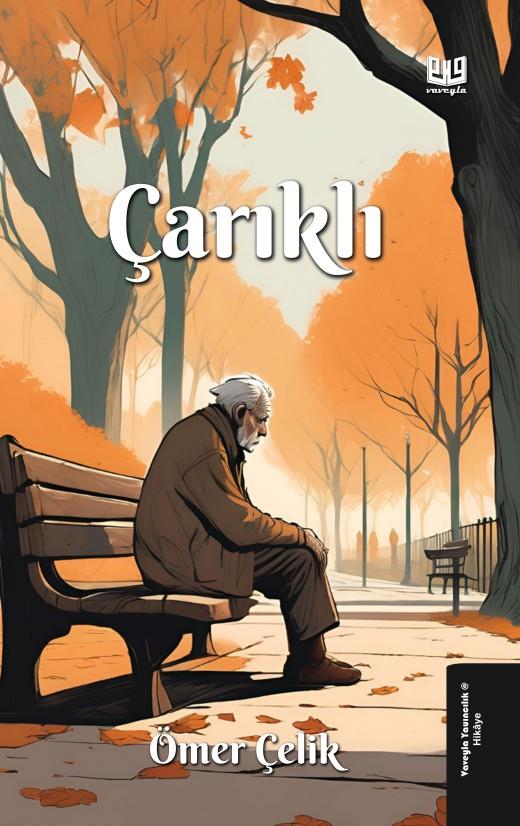 Çarıklı , Ömer Çelik , Vaveyla Yayıncılık , 9786256237209 ,