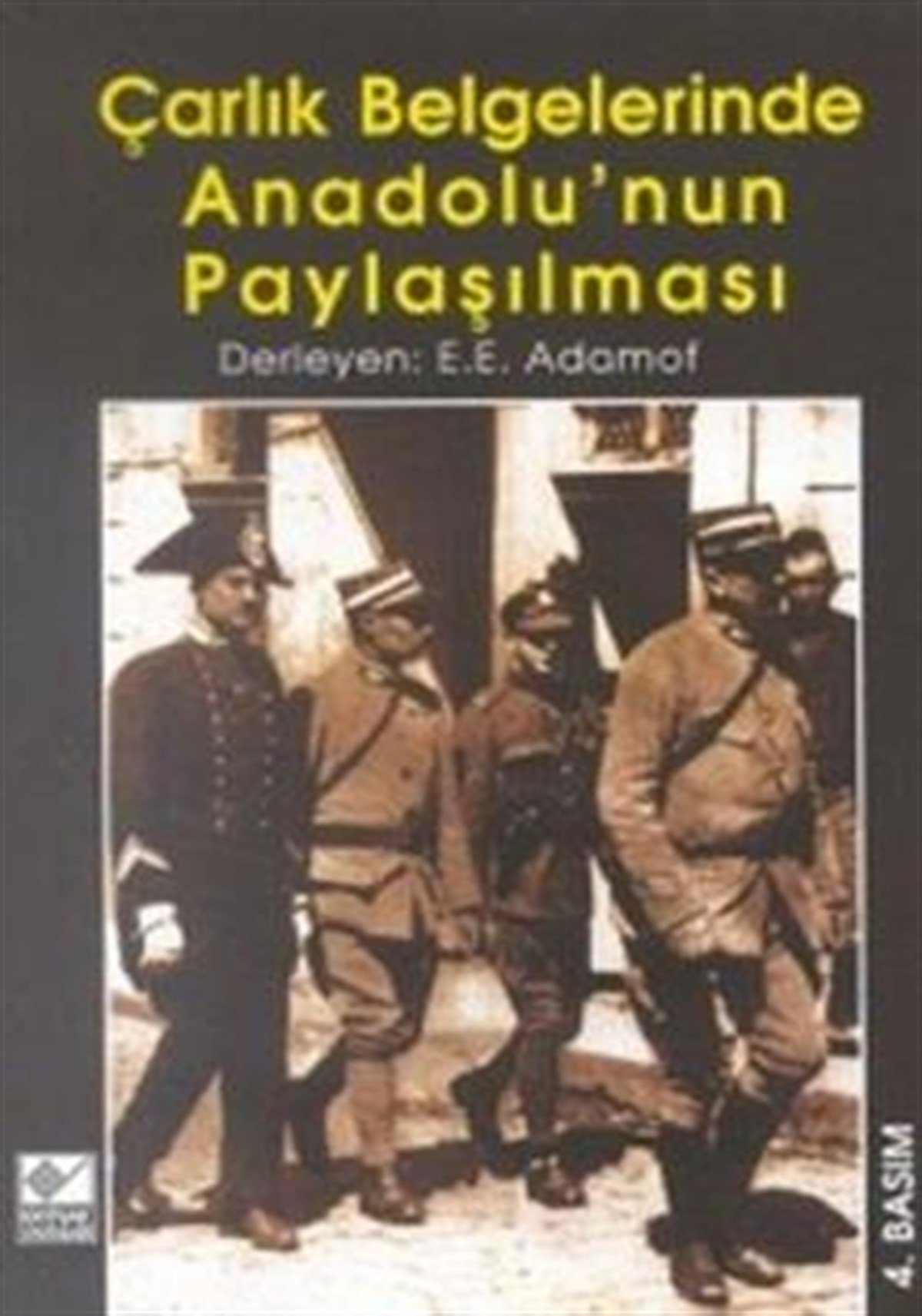 Çarlık Belgelerinde Anadolu’nun Paylaşılması