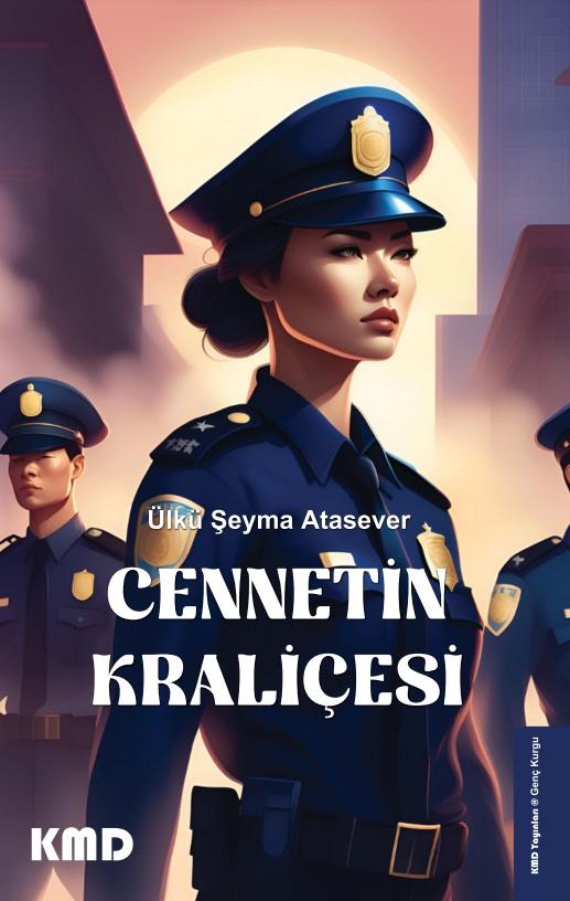 Cennetin Kraliçesi , Ülkü Şeyma Atasever , KMD Yayınları , 9786259460376 ,