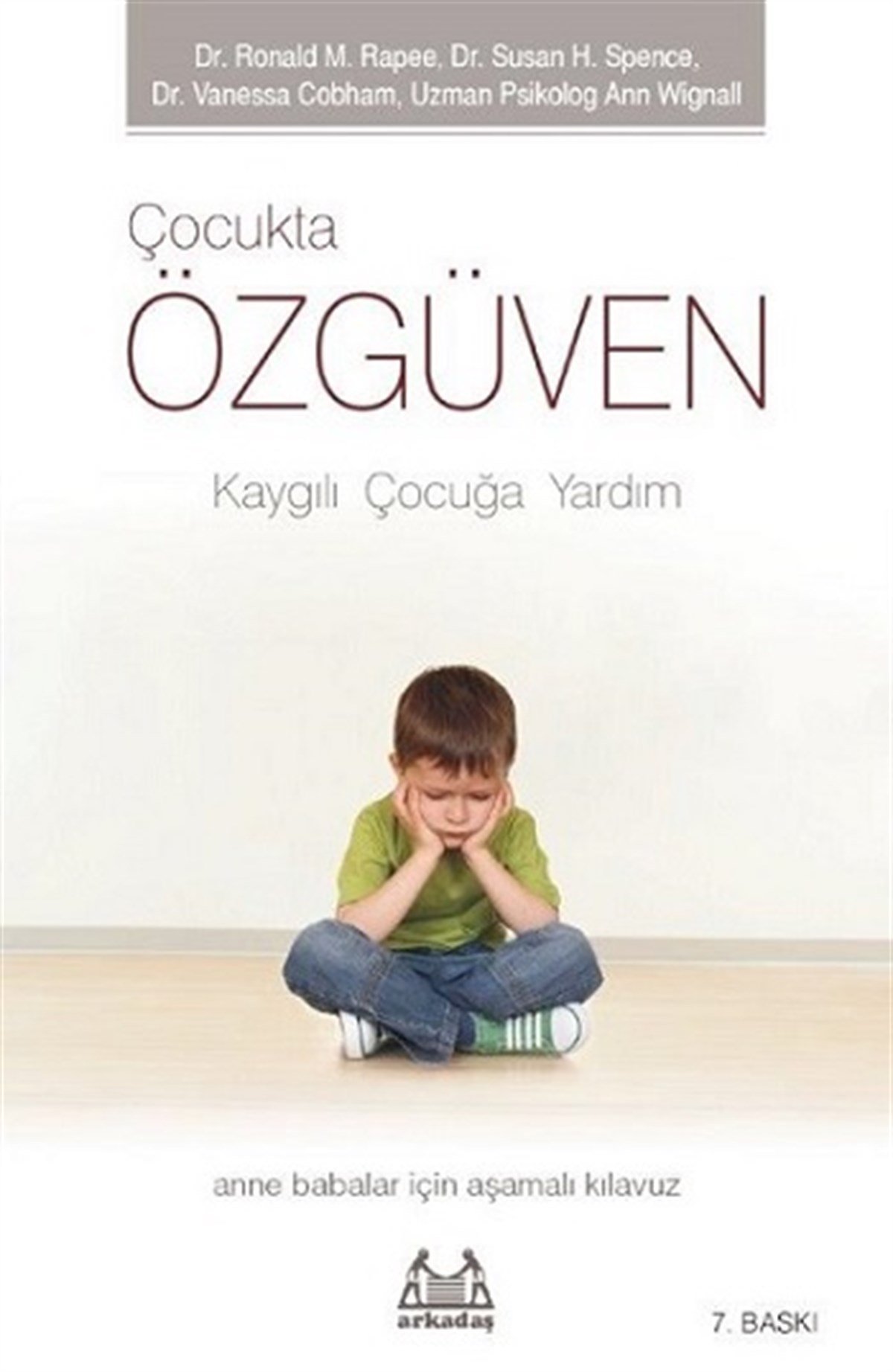 Çocukta Özgüven - Kaygılı Çocuğa Yardım