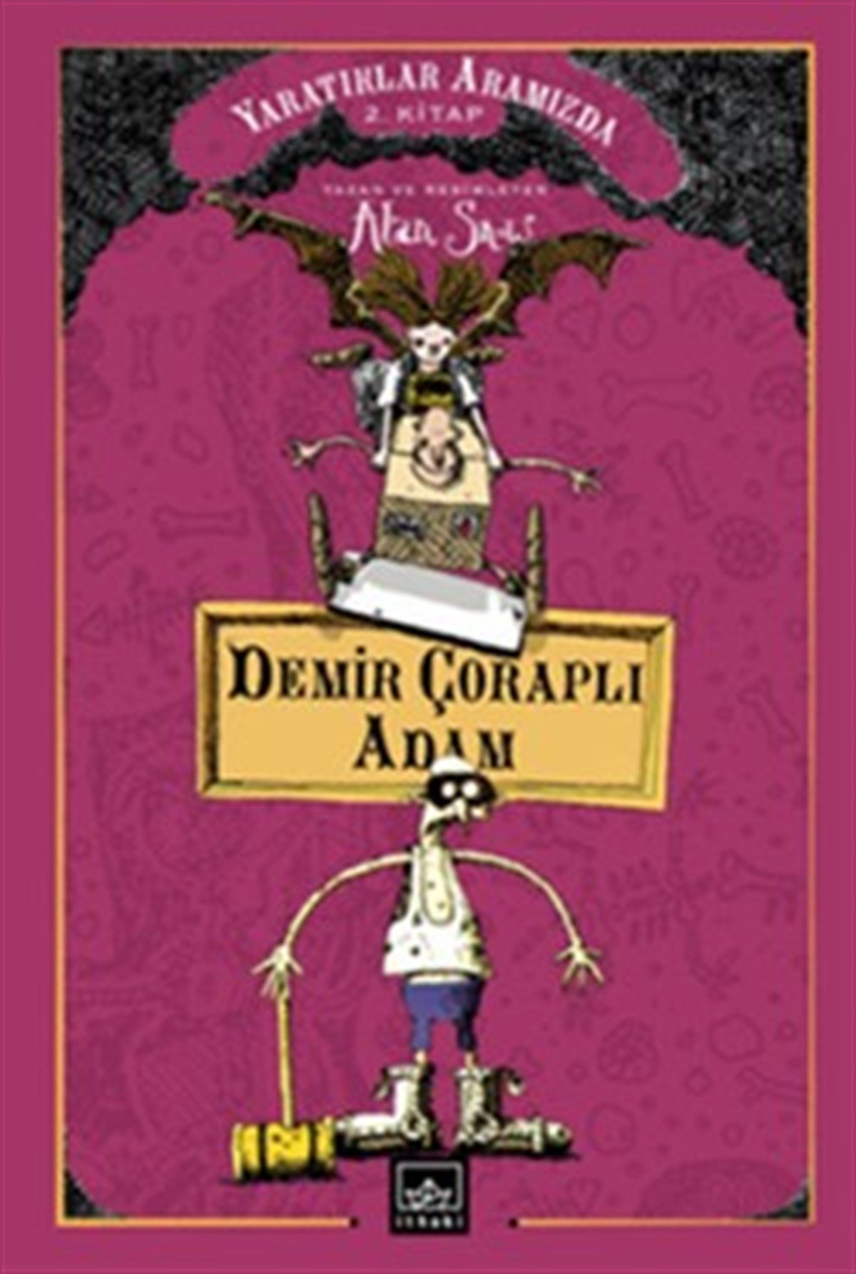 Demir Çoraplı Adam: Yaratıklar Aramızda 2. Kitap