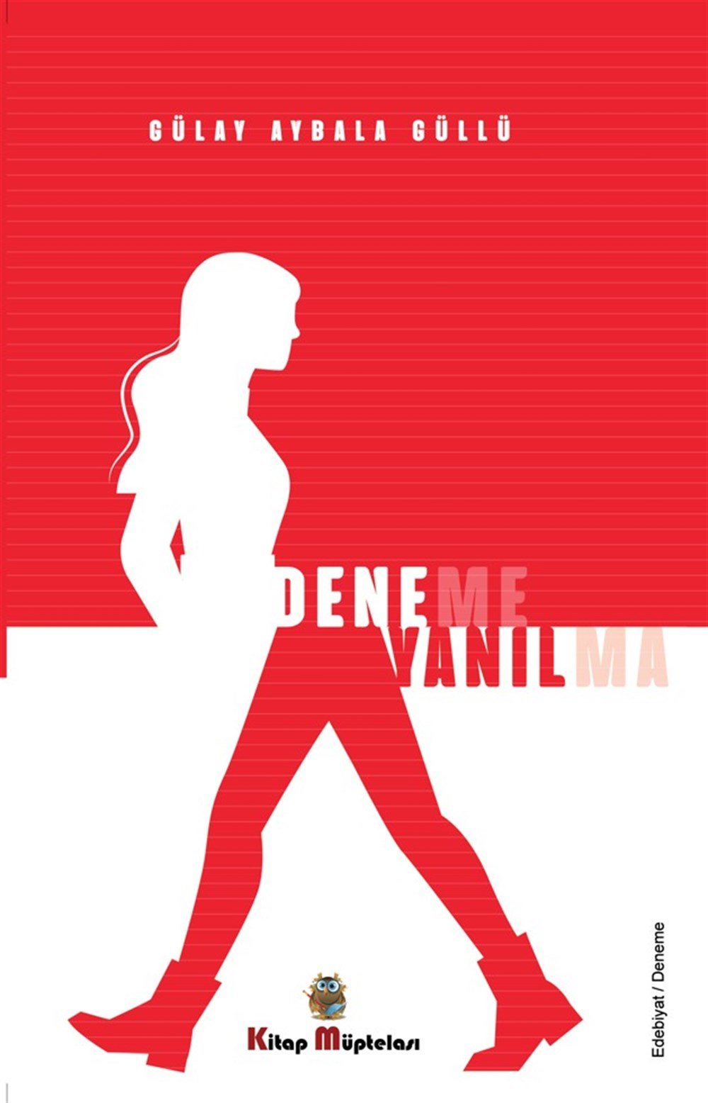 Deneme Yanılma , Gülay Aybala Güllü , Kitap Müptelası Yayınları , 9786258176391 ,