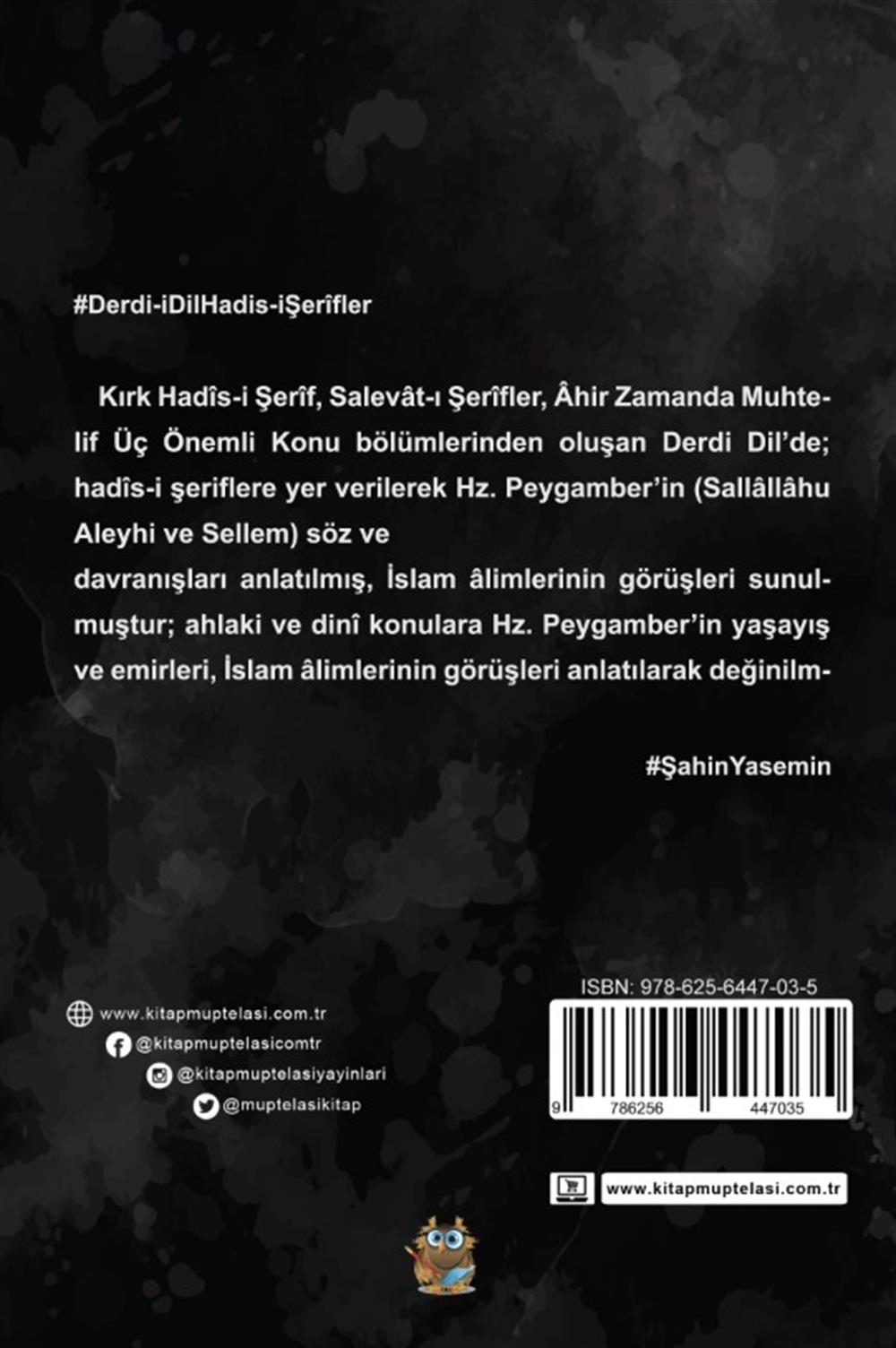 Derdi-i Dil Hadis-i Şerîfler - Hâdiseler , Şahin Yasemin , Kitap Müptelası Yayınları , 9786256447035 ,