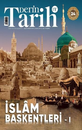 Derin Tarih - İslam Başkentleri -1 24. Özel Sayı