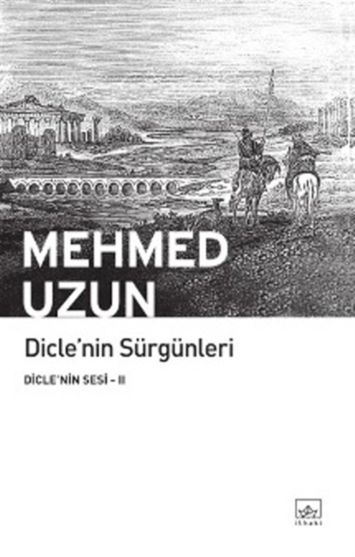 Diclenin Sürgünleri - 2