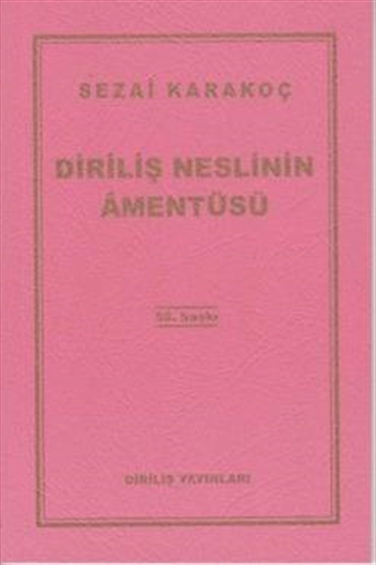 Diriliş Neslinin Amentüsü