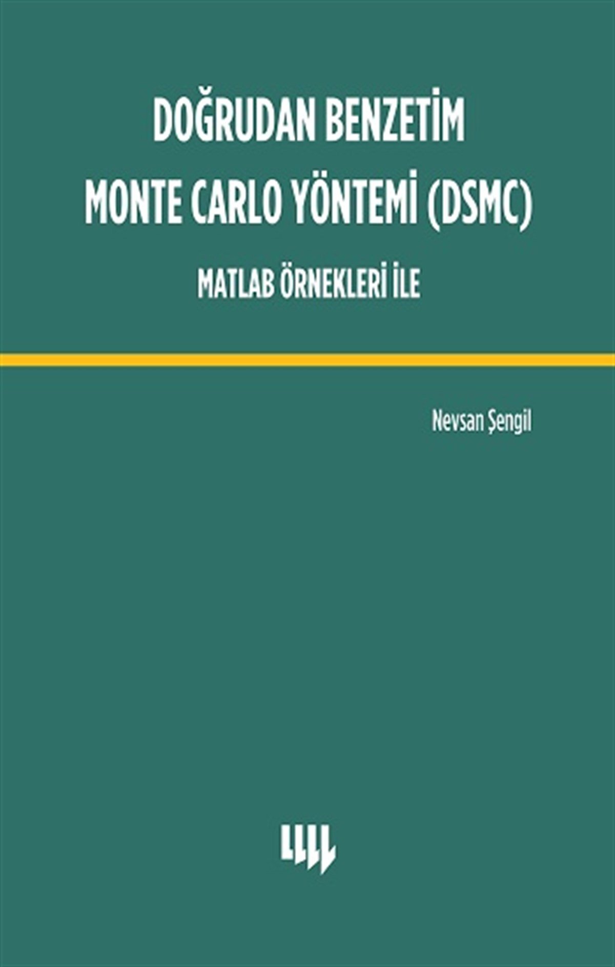 Doğrudan Benzetim Monte Carlo Yöntemi (DSMC) Matlab Örnekleri İle