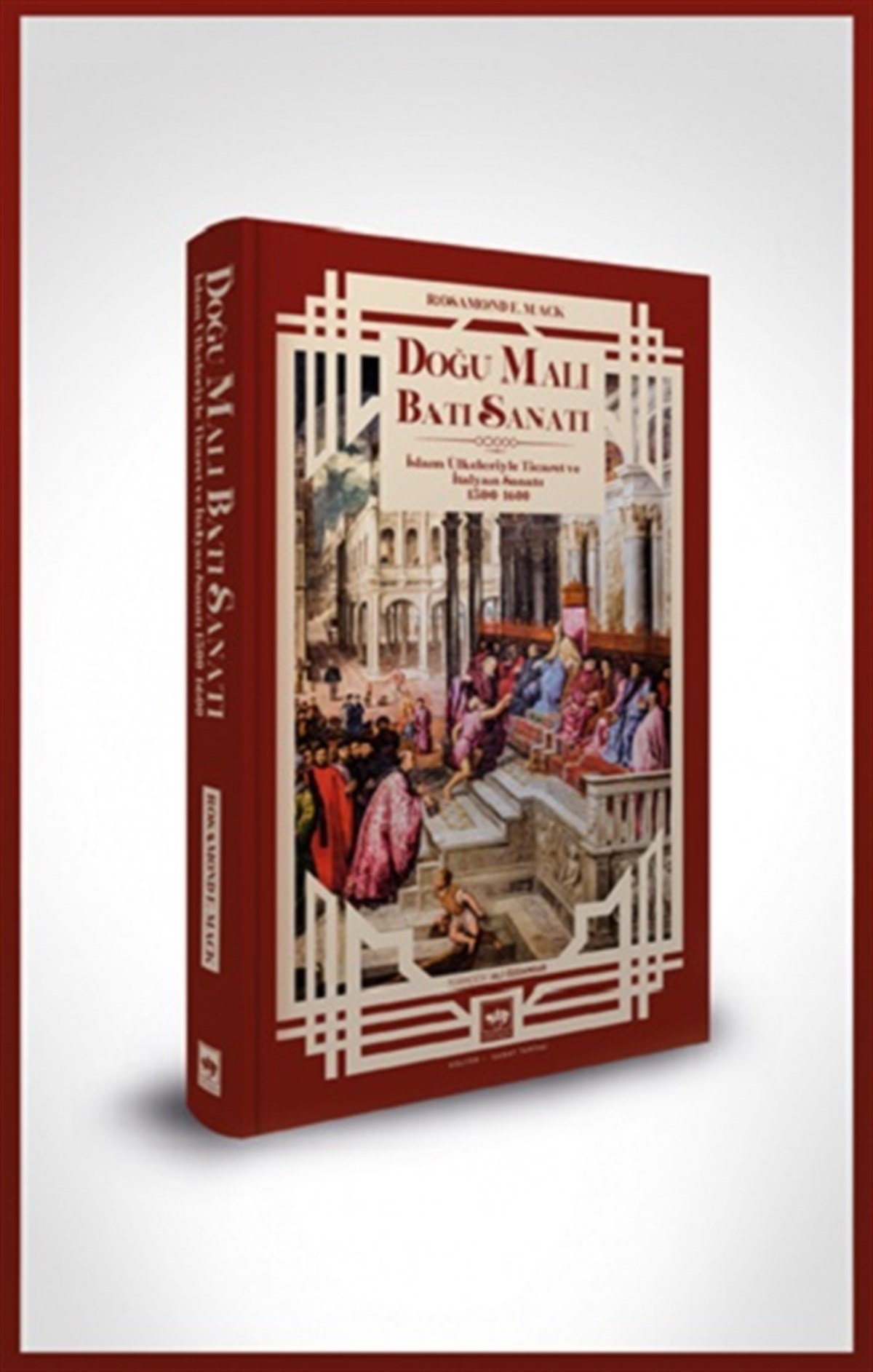 Doğu Malı Batı Sanatı (Ciltli)