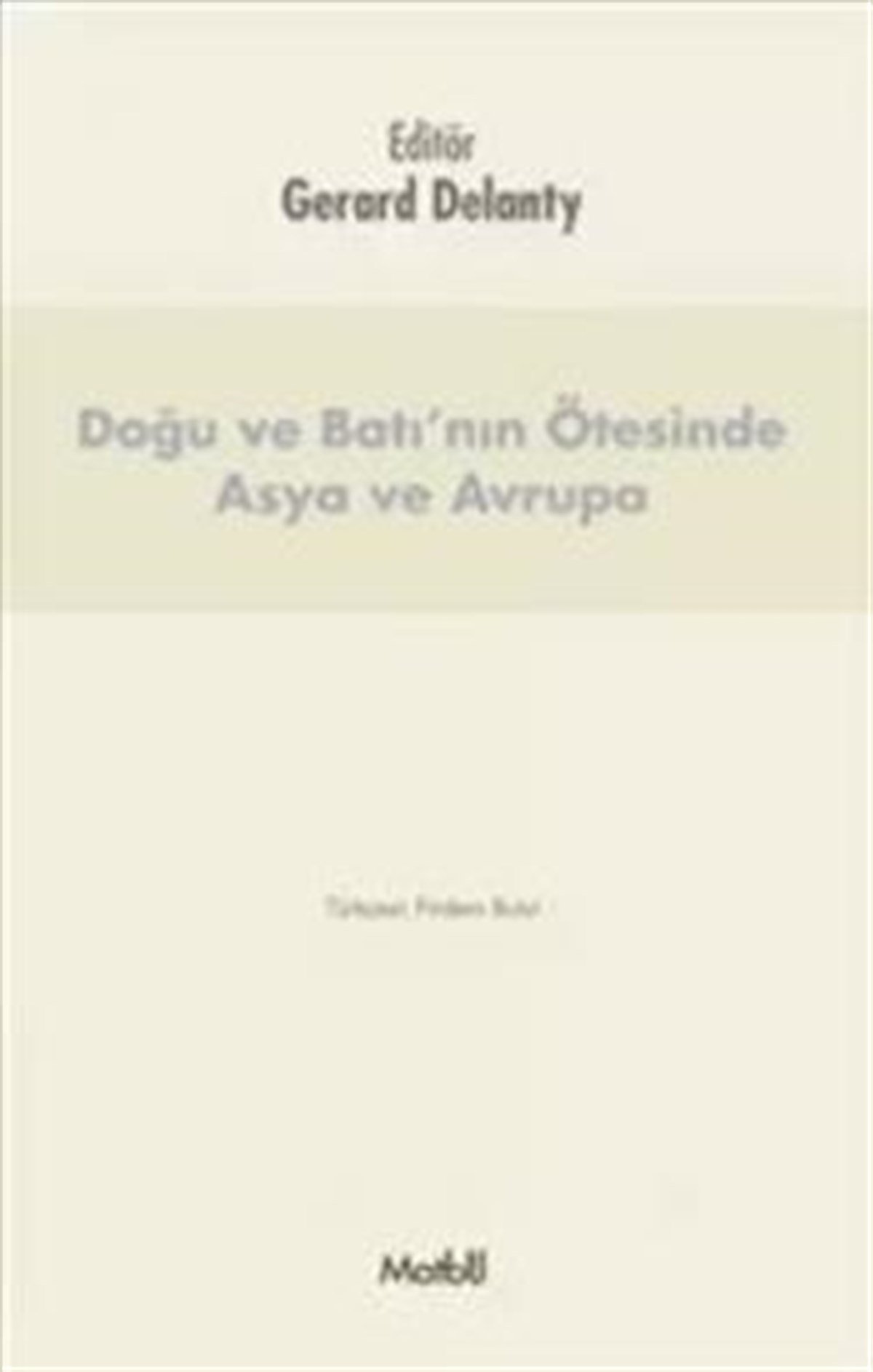 Doğu ve Batı’nın Ötesinde Asya ve Avrupa