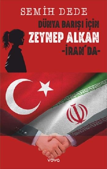 Dünya Barışı İçin Zeynep Alkan İran'da