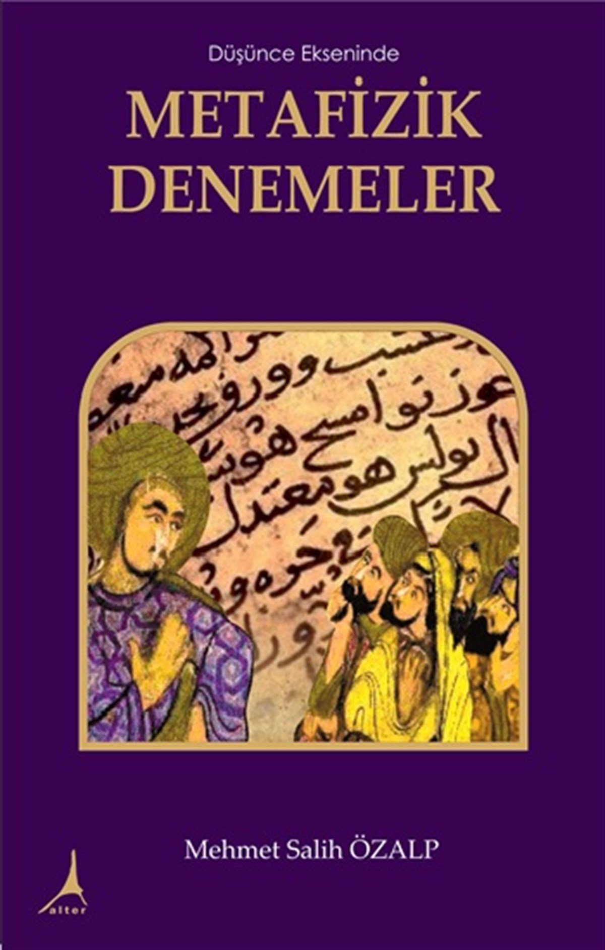 Düşünce Ekseninde Metafizik Denemeler