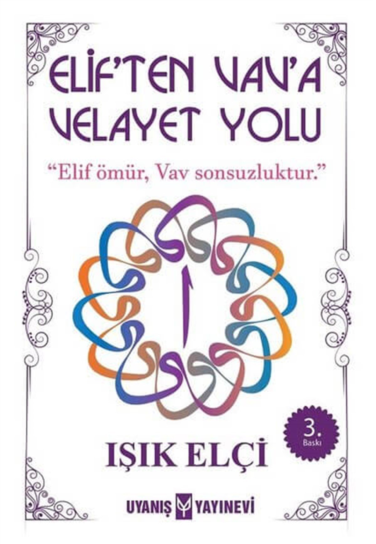 Elif'ten Vav'a Velayet Yolu , Işık Elçi , Uyanış Yayınevi , 9786059069267 ,