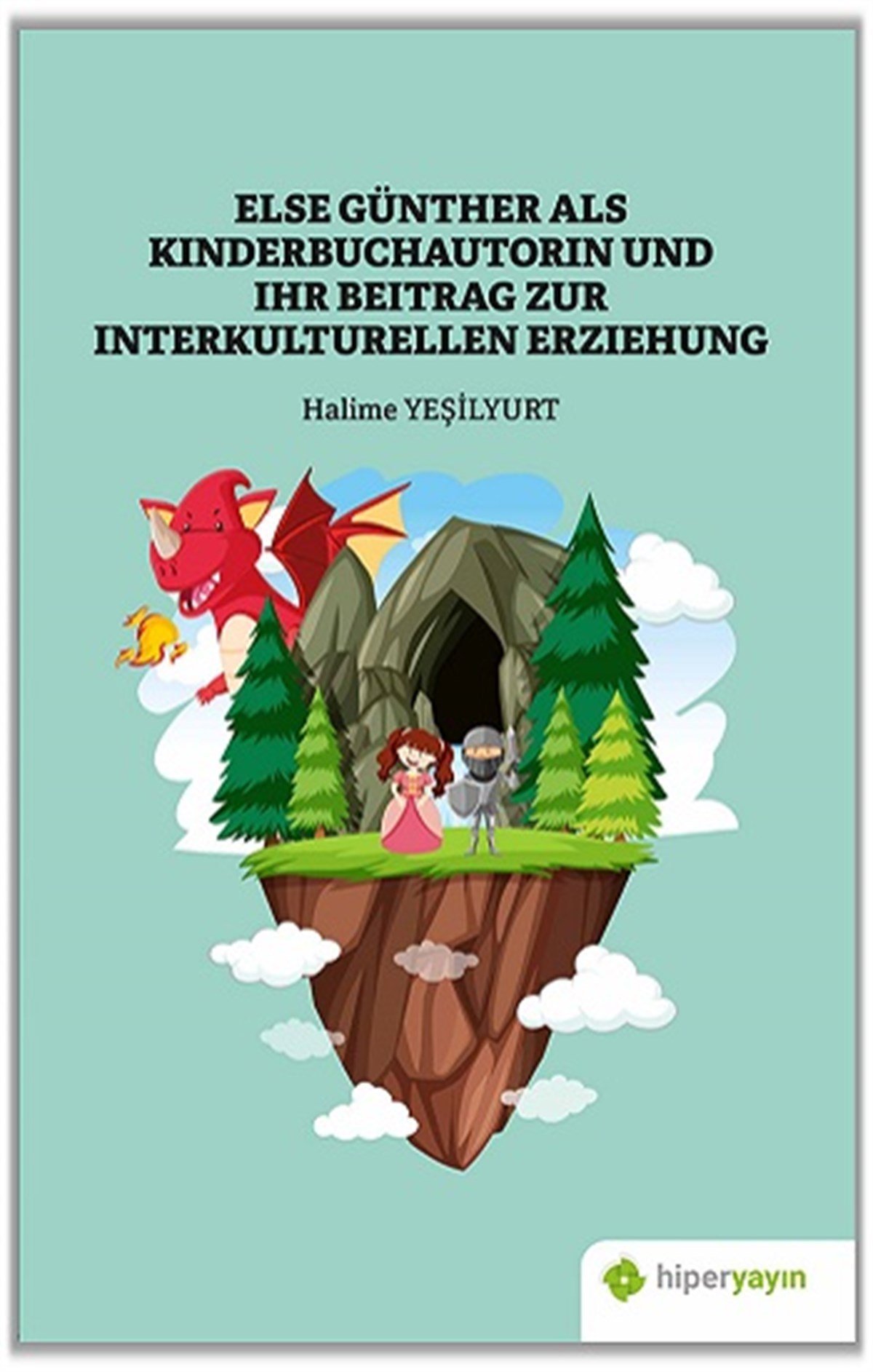 Else Günther Als Kinderbuchautorin und Ihr Beitrag Zur Interkulturellen Erziehung