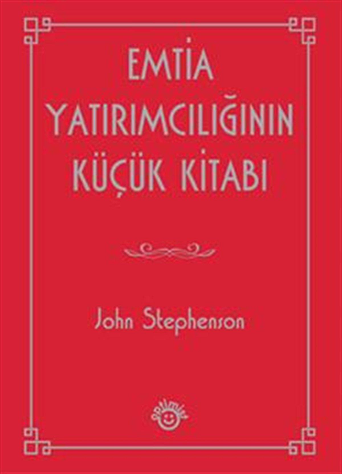 Emtia Yatırımcılığının Küçük Kitabı