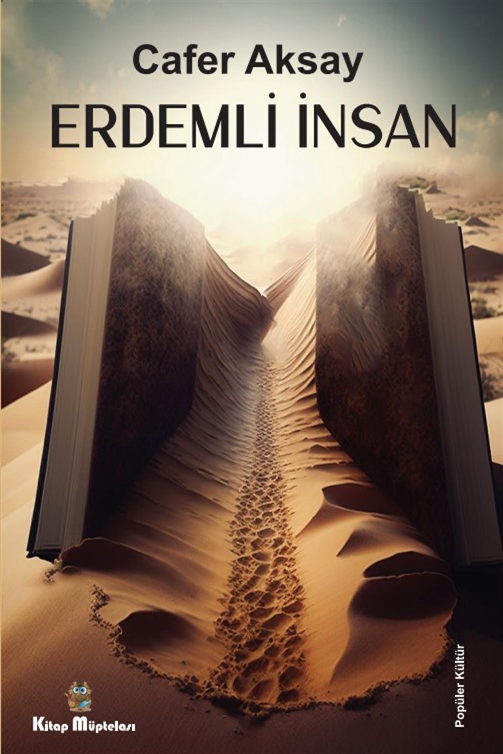 Erdemli İnsan , Cafer Aksay , Kitap Müptelası Yayınları , 9786258176926 ,