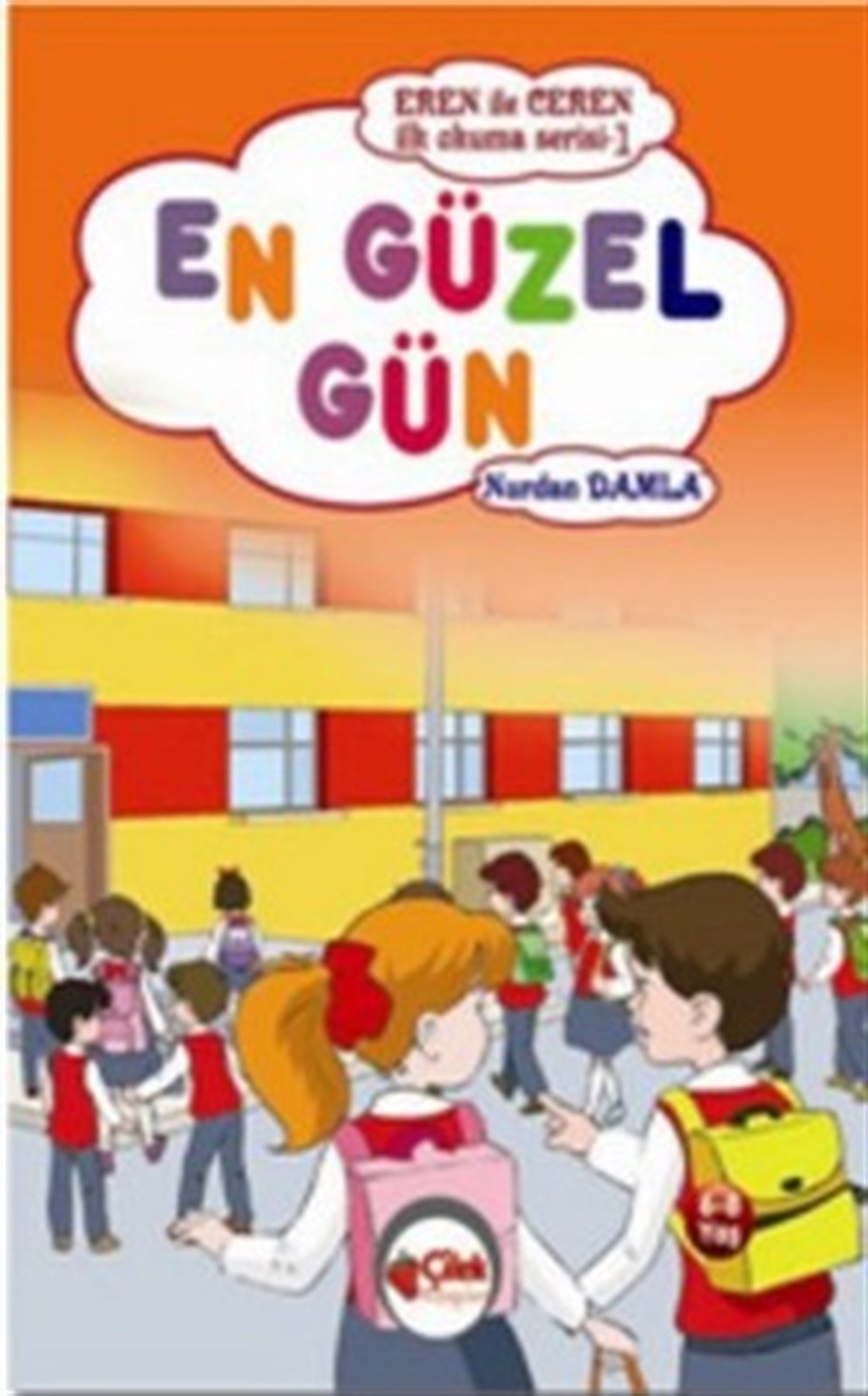 Eren ile Ceren - İlk Okuma Serisi -  En Güzel Gün