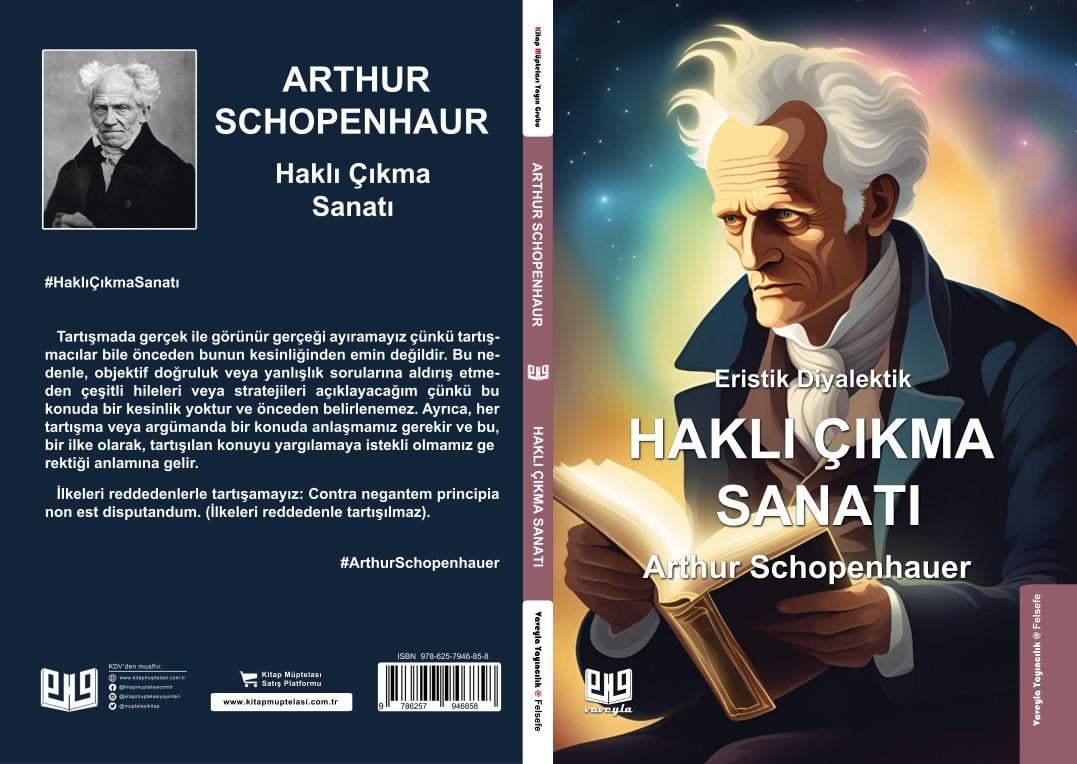 Eristik Diyalektik - Haklı Çıkma Sanatı , Arthur Schopenhauer , Vaveyla Yayıncılık , 9786257946858 ,