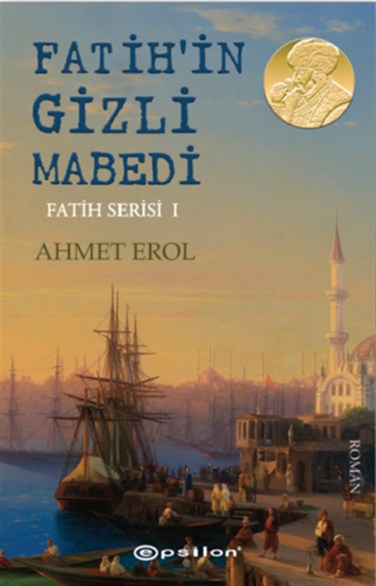 Fatih’in Gizli Mabedi  Fatih Serisi I