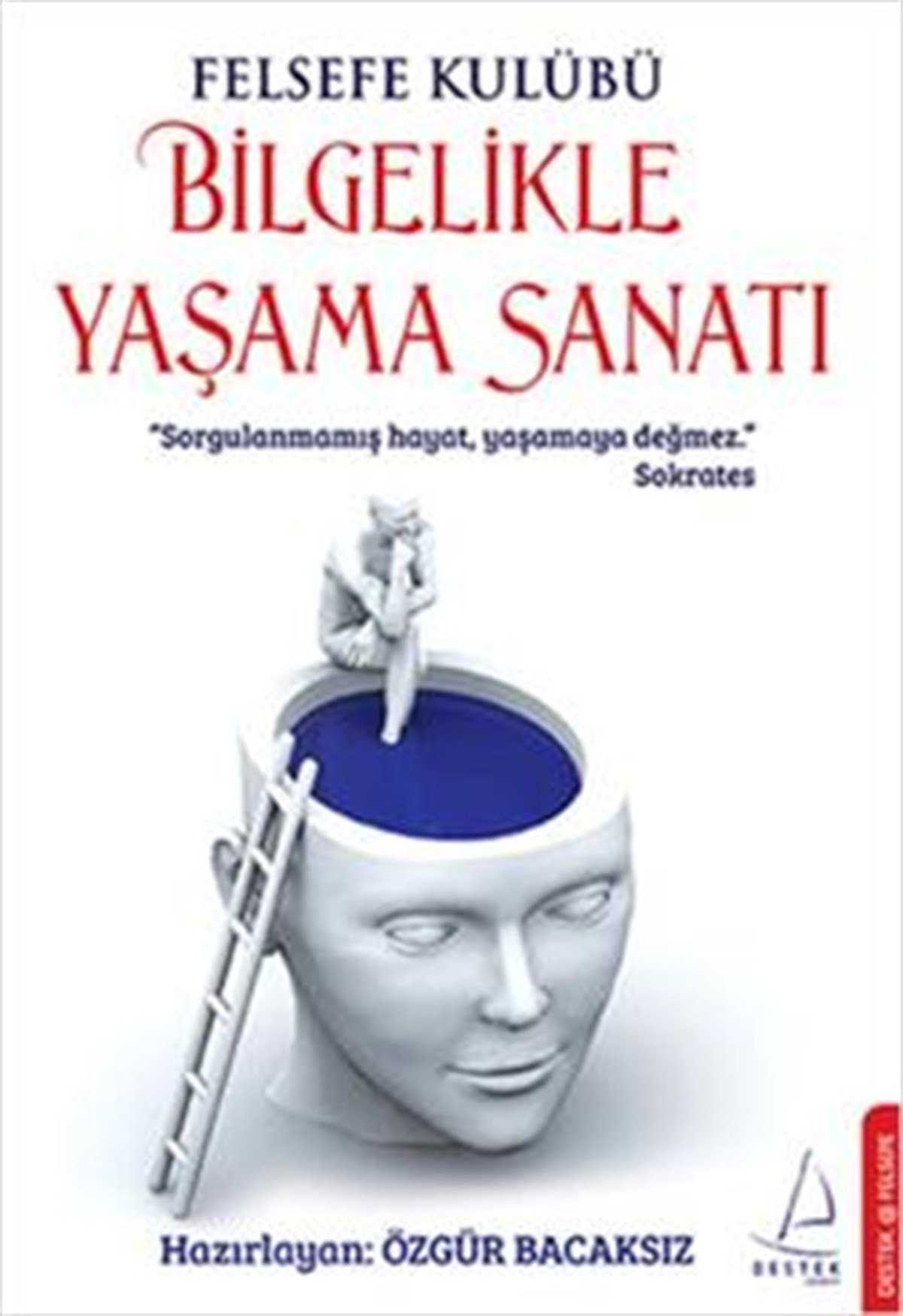 Felsefe Kulübü Bilgelikle Yaşama Sanatı