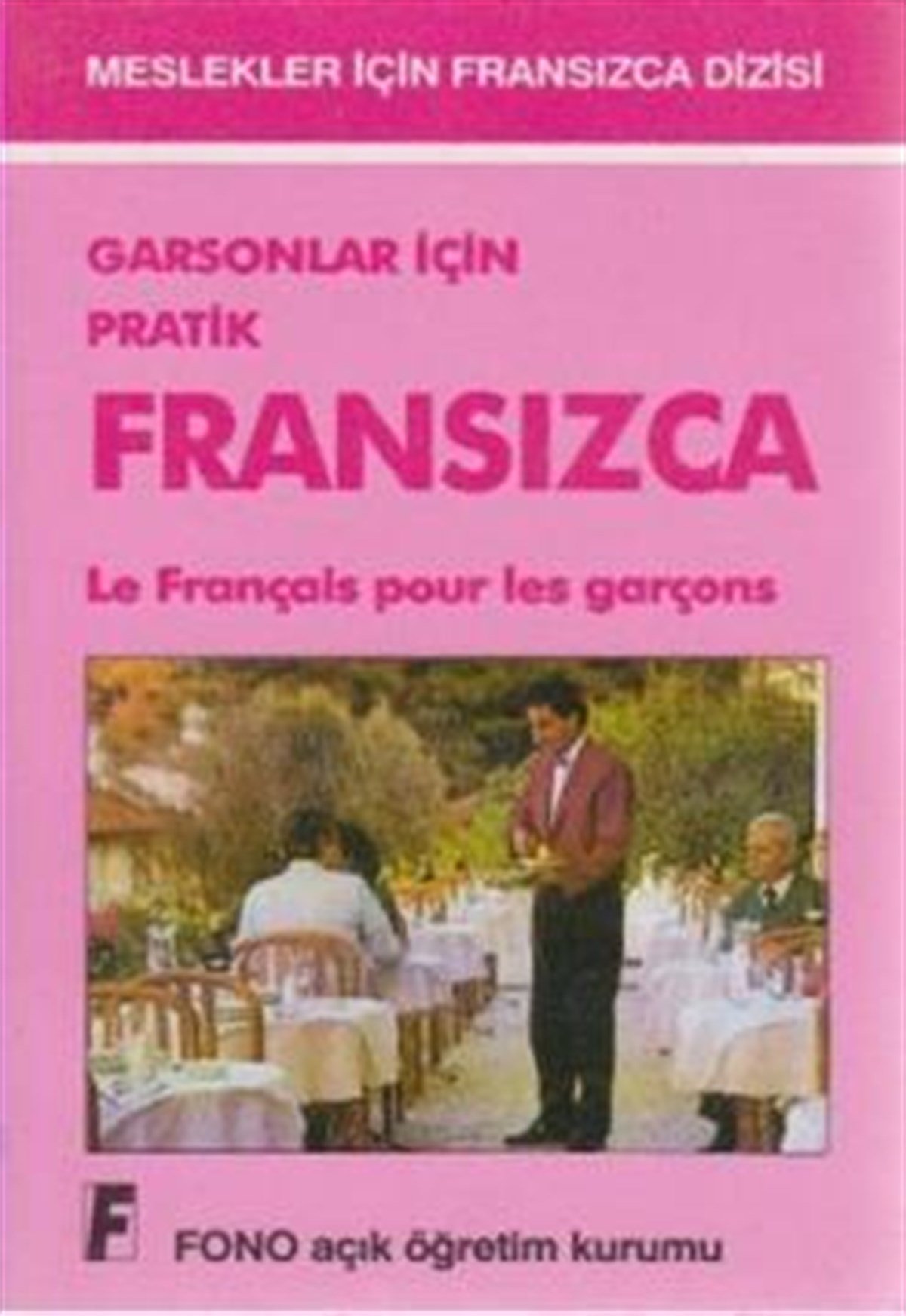 Garsonlar için Pratik Fransızca
