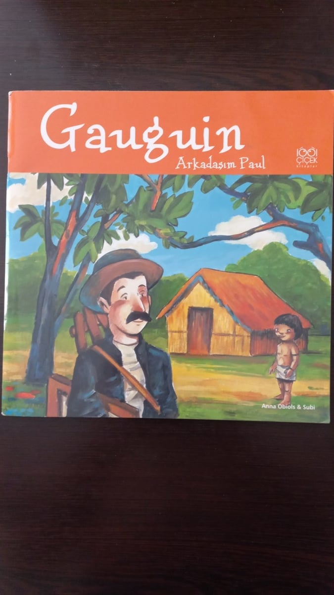 Gauguin Arkadaşım Paul - (SAHAF) , Anna Obiols , Kitap Müptelası - Sahaf , 2453328823541 ,