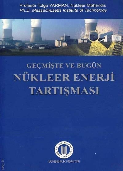 Geçmişte ve Bugün Nükleer Enerji Tartışması