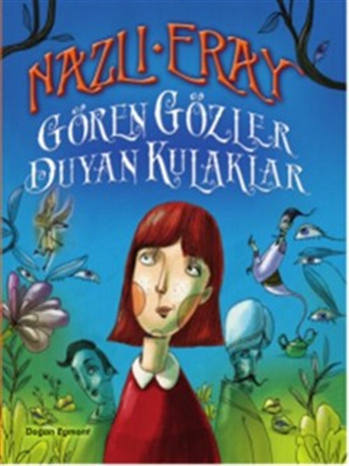 Gören Gözler Duyan Kulaklar