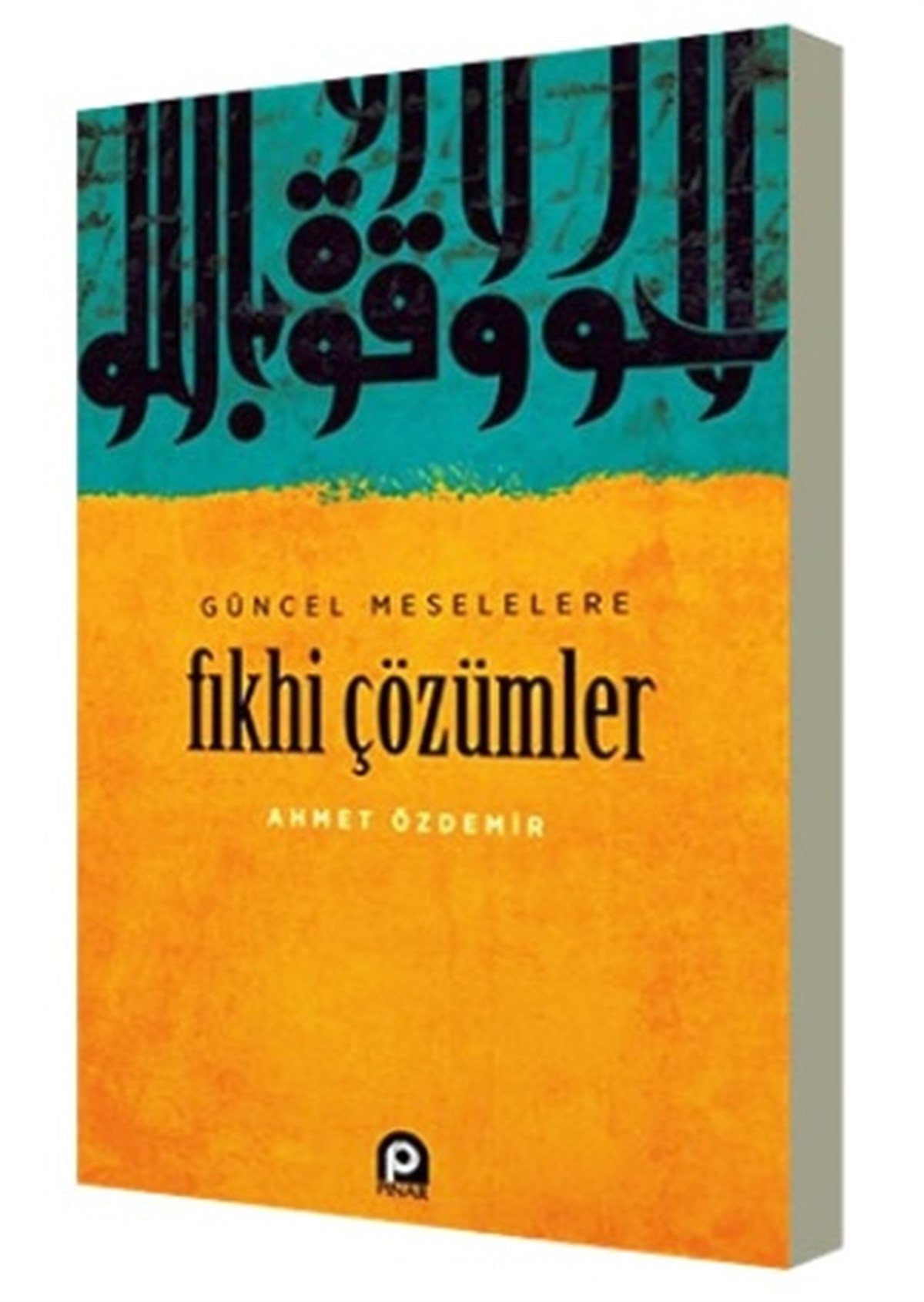Güncel Meselelere Fıkhi Çözümler