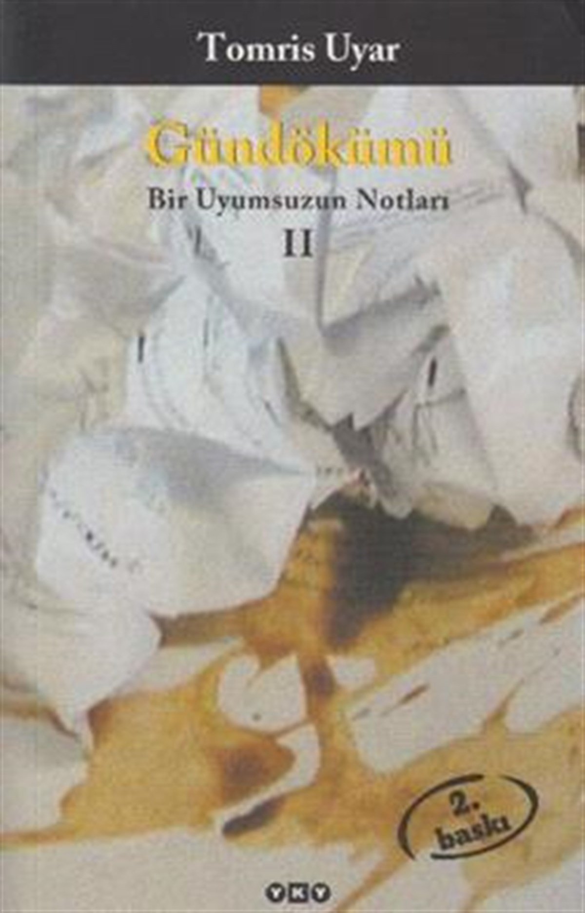 Gündökümü - Bir Uyumsuzun Notları 2