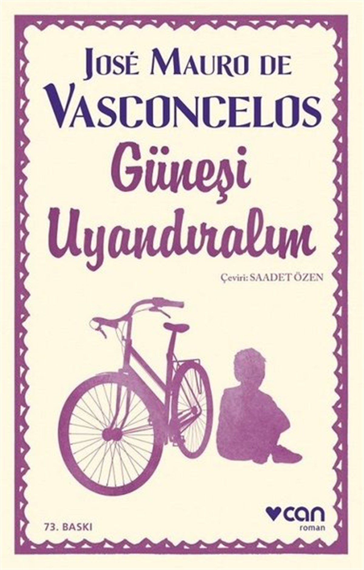 Güneşi Uyandıralım , Jose Mauro de Vasconcelos , Can Yayınları , 9789750739071 ,