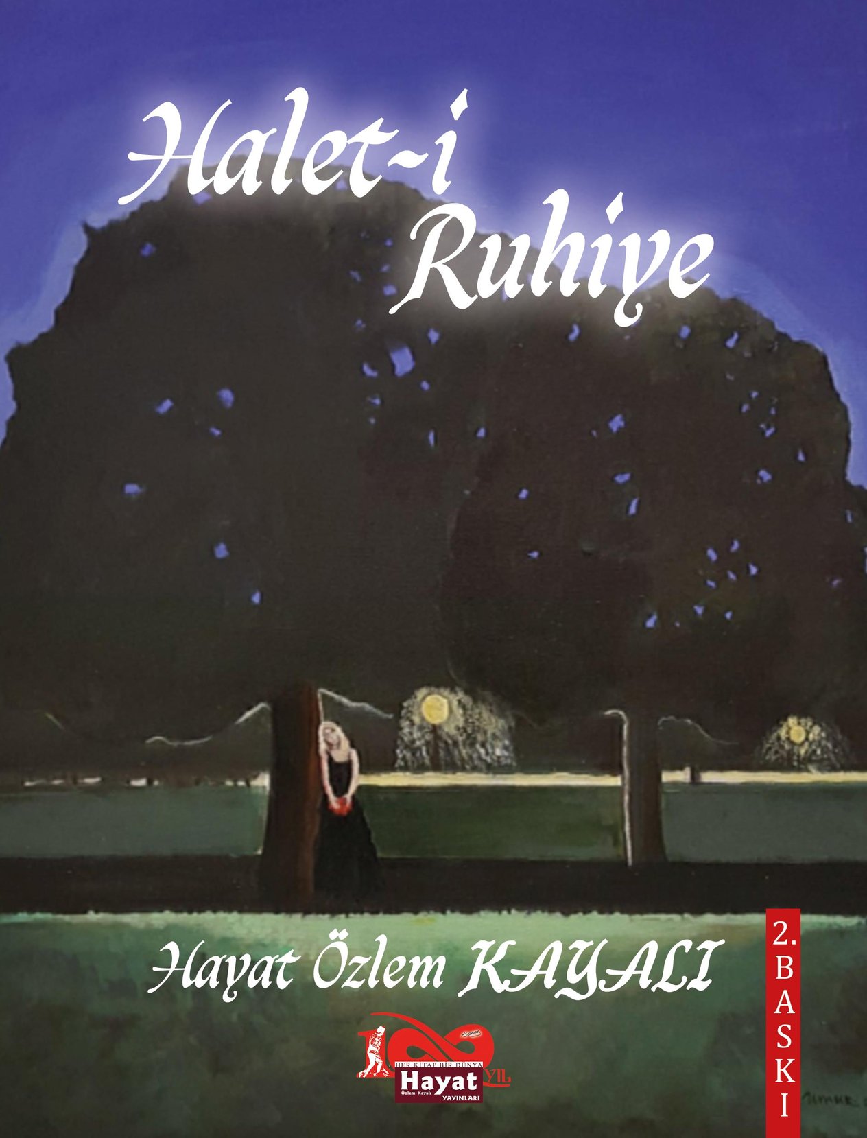 Halet-i Ruhiye , Hayat Özlem Kayalı , Atayurt Yayınları , 9786257742320 ,