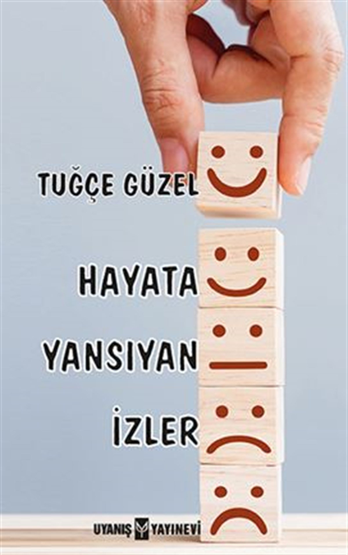 Hayata Yansıyan İzler , Tuğçe Güzelyurt , Uyanış Yayınevi , 9786257175395 ,