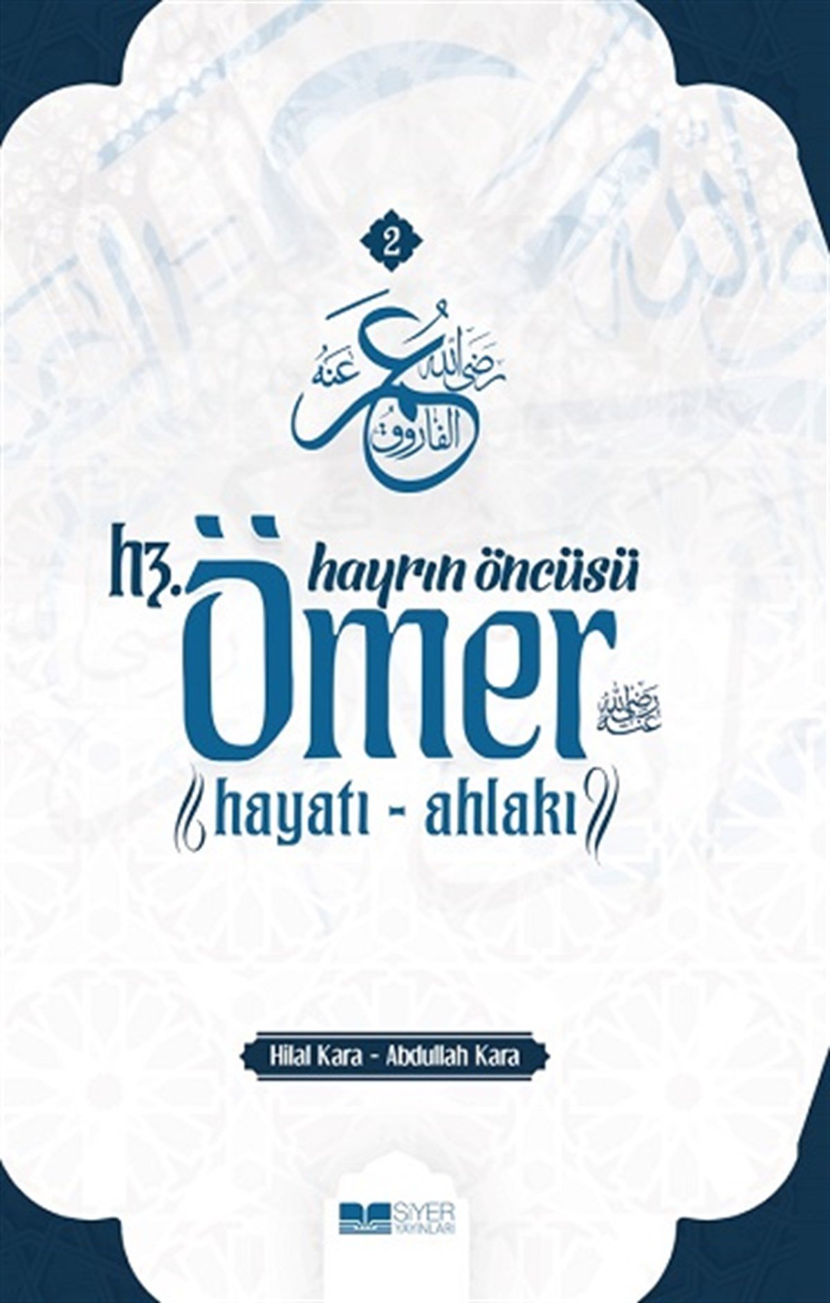 Hayrın Öncüsü Hz.Ömer  Hayatı-Ahlakı