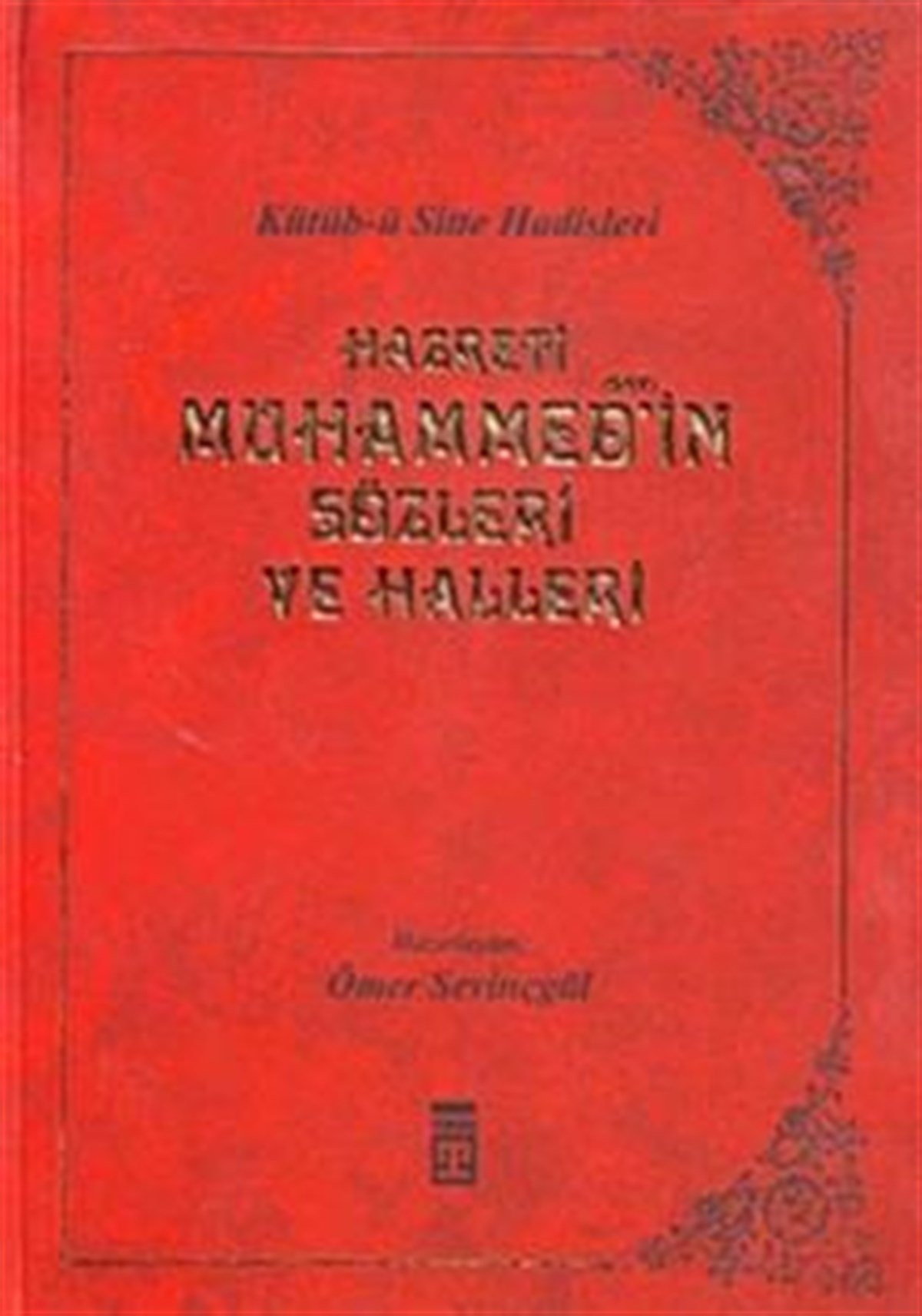 Hazreti Muhammed’in Sözleri ve Halleri