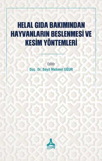 Helal Gıda Bakımından Hayvanların Beslenmesi Ve Kesim Yöntemleri