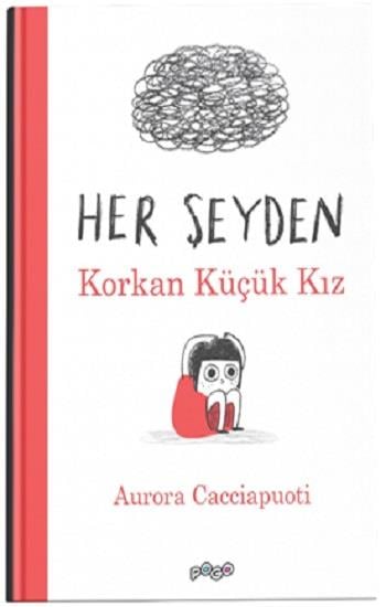 Her Şeyden Korkan Küçük Kız (Ciltli)